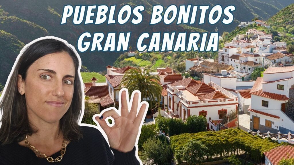 pueblos de gran canarias para visitar