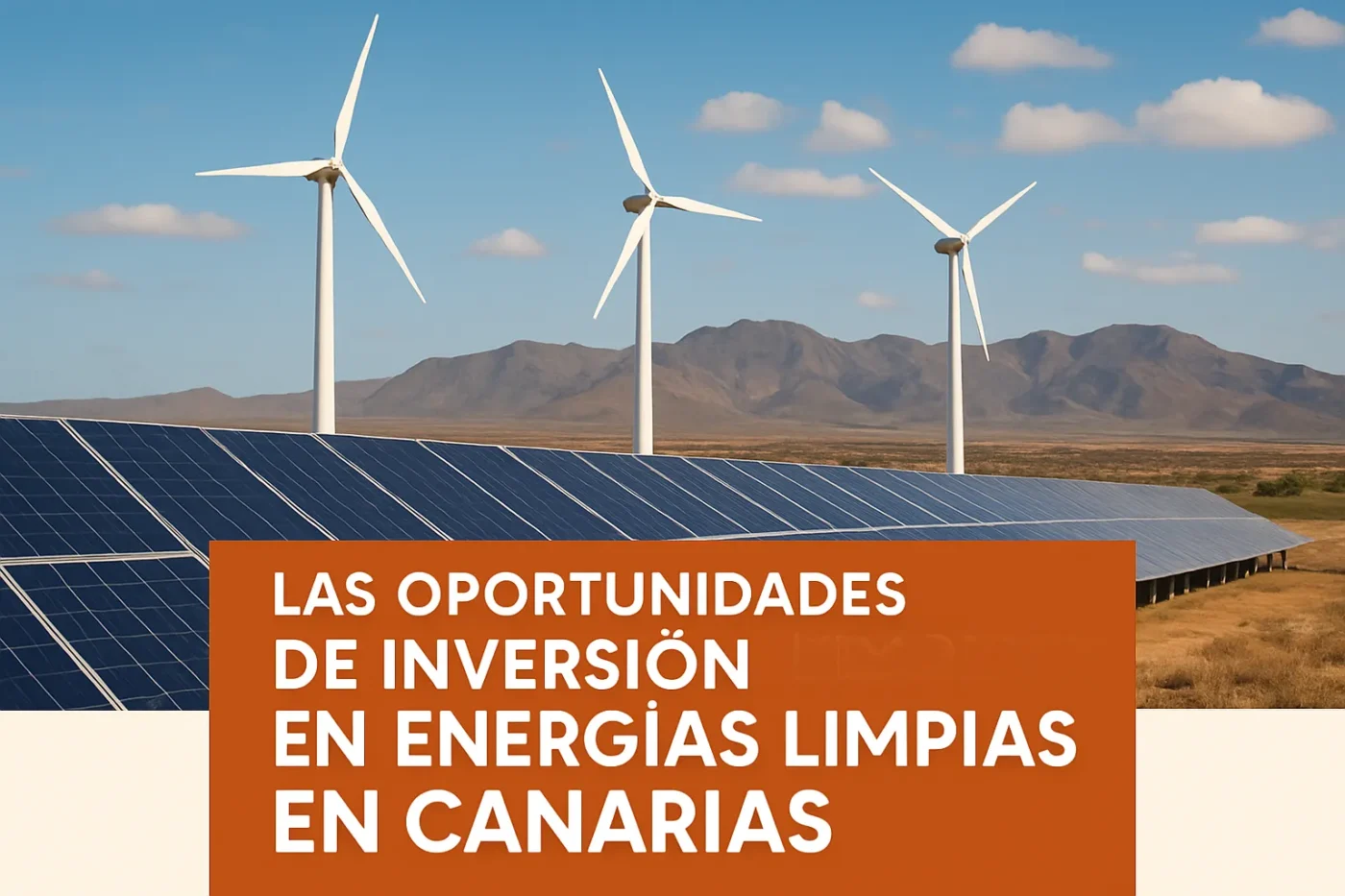 Las-oportunidades-de-inversion-en-energias-limpias-en-Canarias - Canarias Noticias 24h Las oportunidades de inversión en energías limpias en Canarias