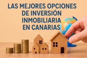 Las-mejores-opciones-de-inversion-inmobiliaria-en-Canarias - Canarias Noticias 24h Las mejores opciones de inversión inmobiliaria en Canarias