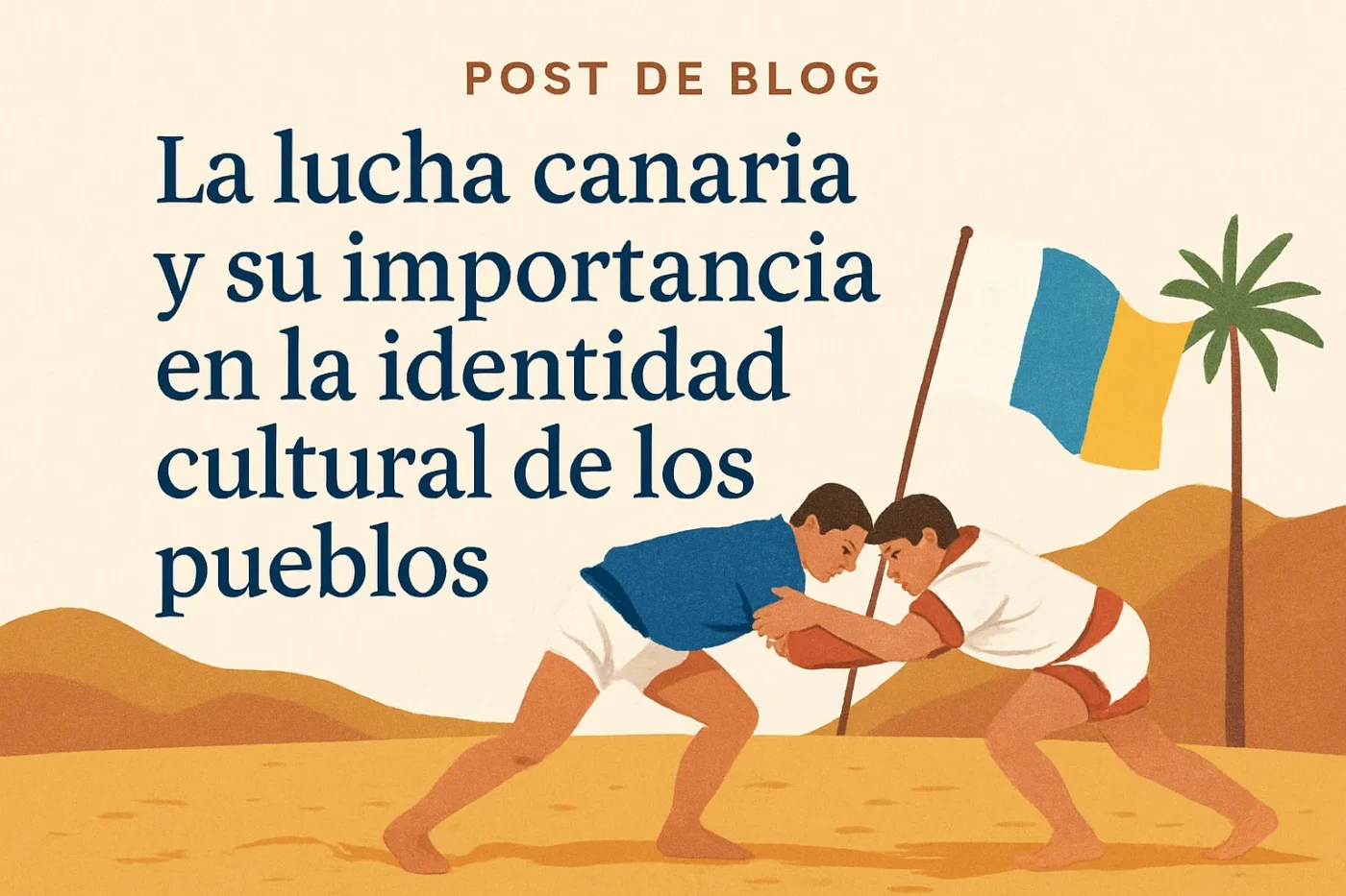 La-lucha-canaria-y-su-importancia-en-la-identidad-cultural-de-los-pueblos - Canarias Noticias 24h La lucha canaria y su importancia en la identidad cultural de los pueblos