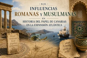 influencias romanas y musulmanas en Historia del papel de Canarias en la expansión atlántica